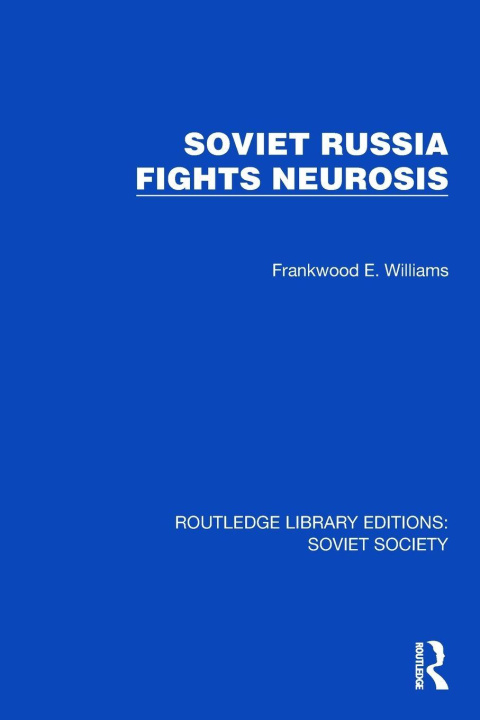 Book Soviet Russia Fights Neurosis Frankwood E. Williams