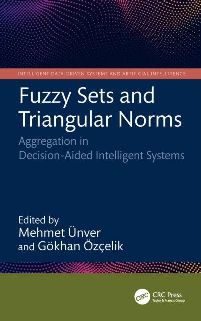 Kniha Fuzzy Sets and Triangular Norms Mehmet Unver