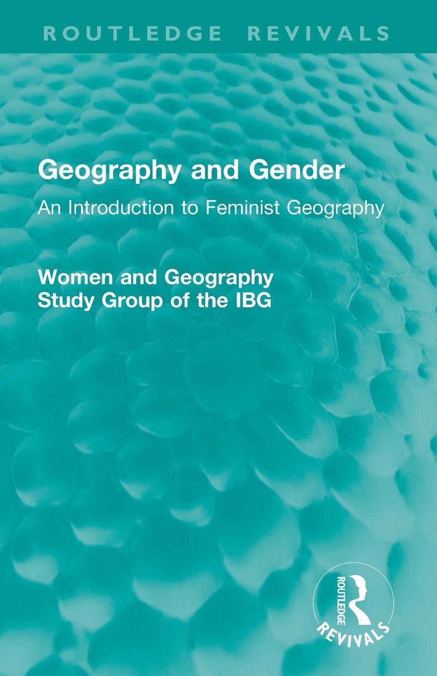 Kniha Geography and Gender Women and Geography Study Group of the IBG