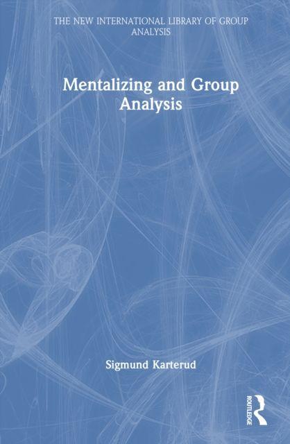 Knjiga Mentalizing and Group Analysis Sigmund Karterud