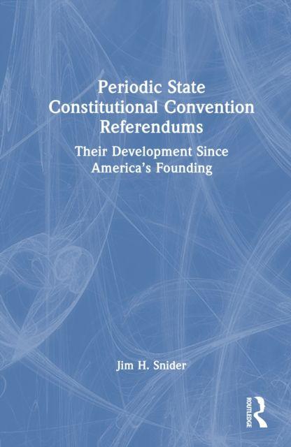 Knjiga Periodic State Constitutional Convention Referendums J.H. Snider