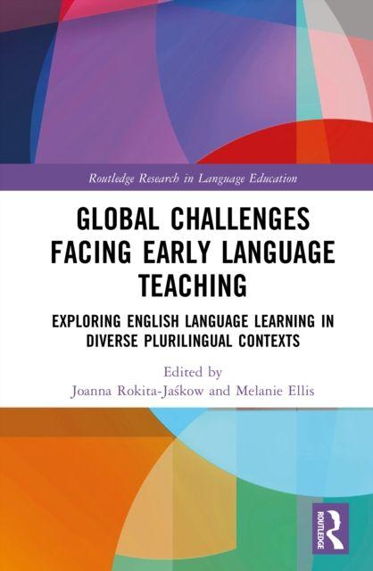 Kniha Global Challenges Facing Early Language Teaching Melanie Ellis