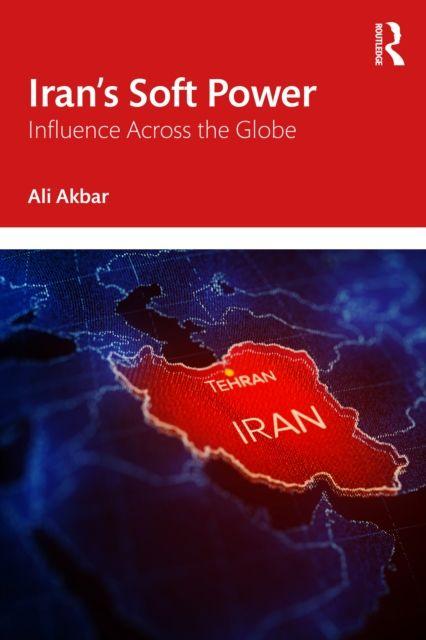 Libro Iran's Soft Power Ali Akbar