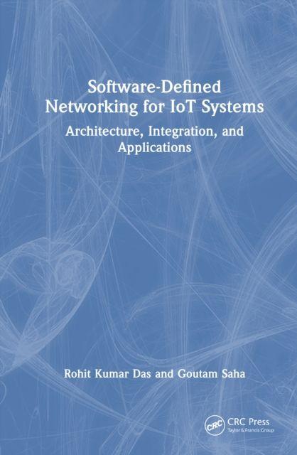 Kniha Software-Defined Networking for IoT Systems Rohit Kumar Das