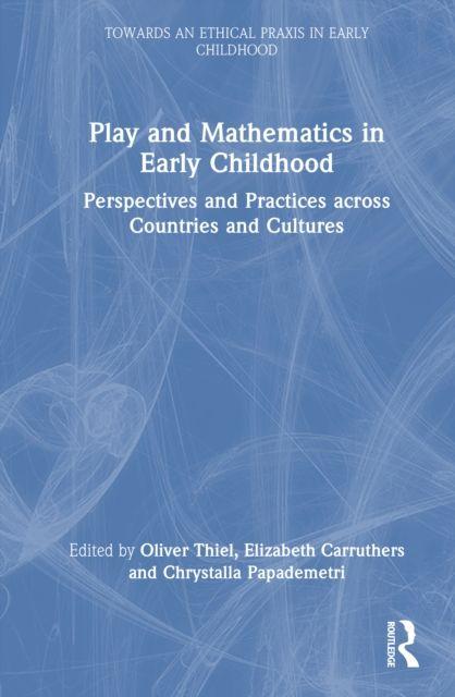 Buch Play and Mathematics in Early Childhood Elizabeth Carruthers