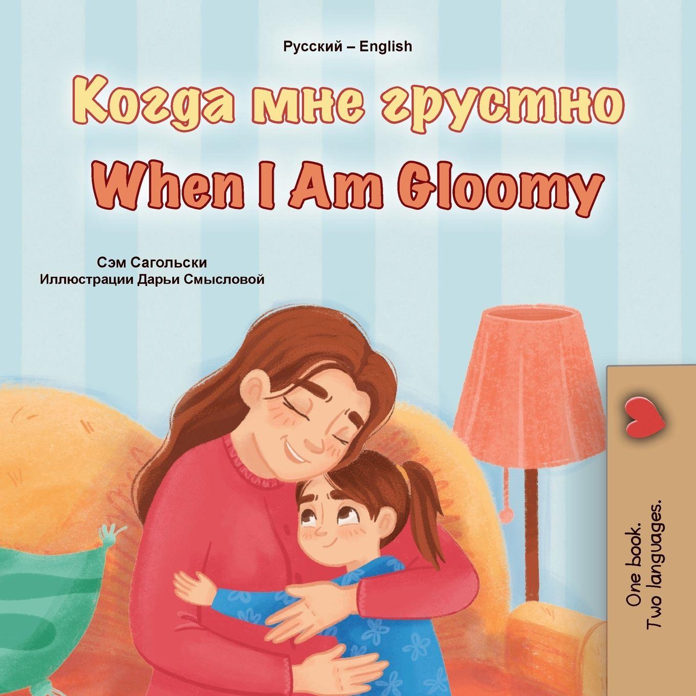 Kniha When I am Gloomy (Russian English Bilingual Children's Book) Kidkiddos Books