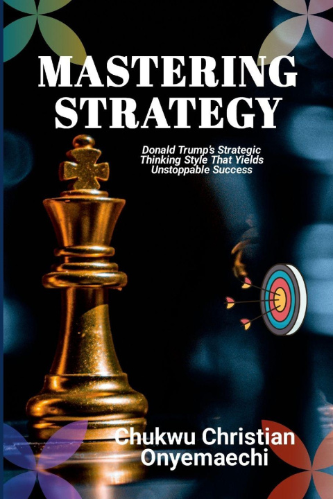 Kniha Mastering Strategy Chukwu Christian Onyemaechi