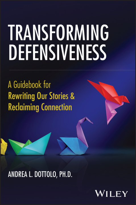 Kniha Exploring Defensiveness Dottolo