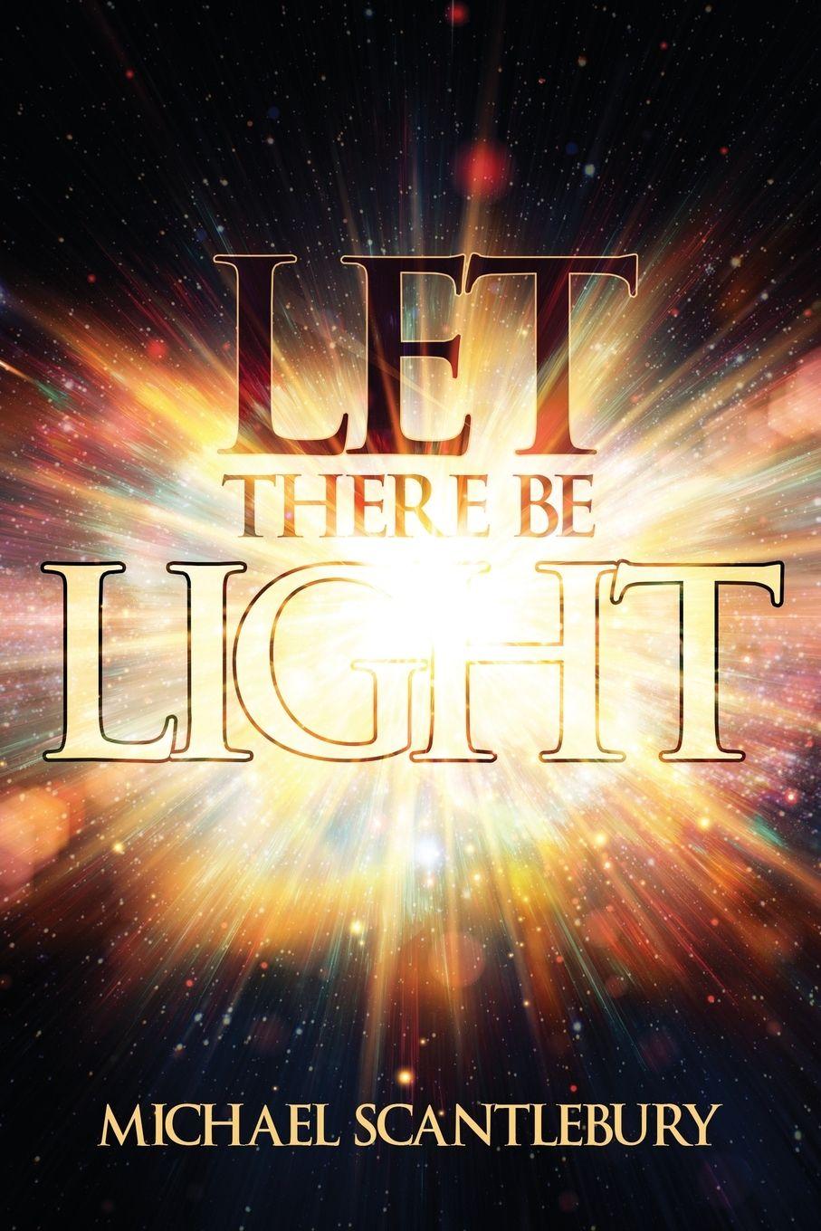 Knjiga Let There Be Light Michael Scantlebury