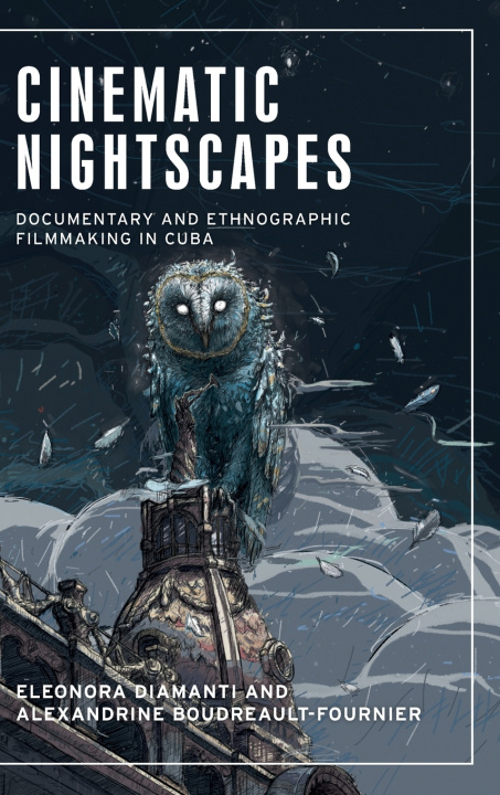 Knjiga Cinematic Nightscapes Alexandrine Boudreault-Fournier