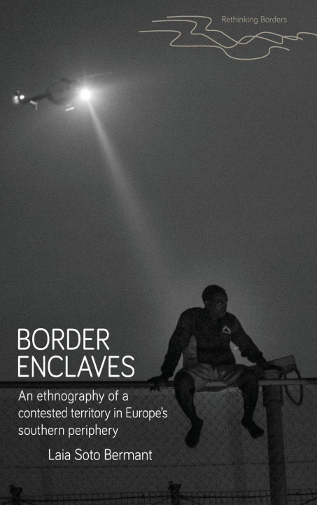 Knjiga Border Enclaves Laia Soto Bermant