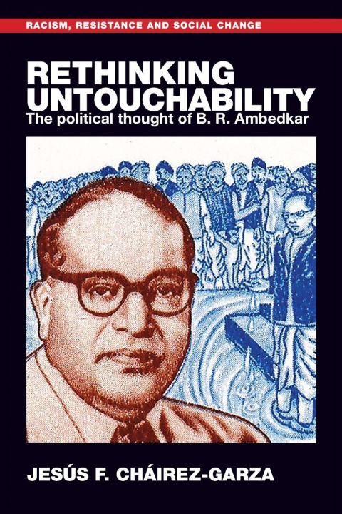 Kniha Rethinking Untouchability Jesus F. Chairez-Garza