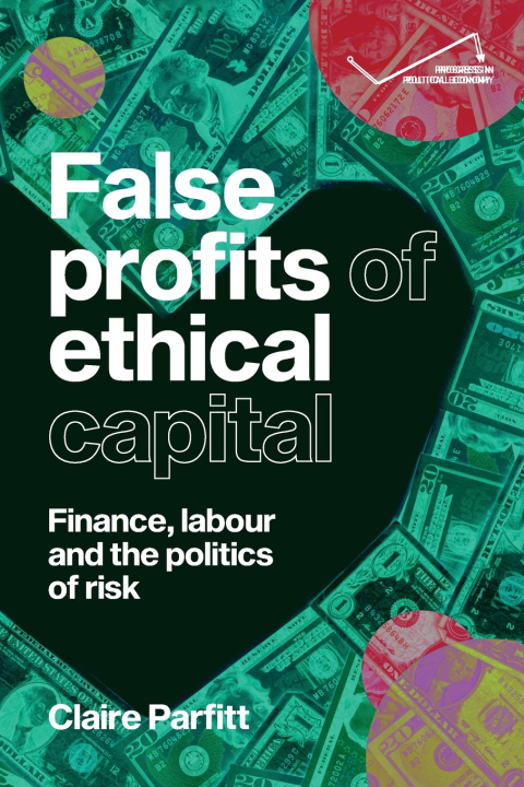 Kniha False Profits of Ethical Capital Claire Parfitt
