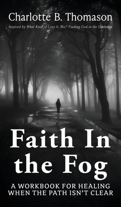 Knjiga Faith In The Fog Charlotte B. Thomason