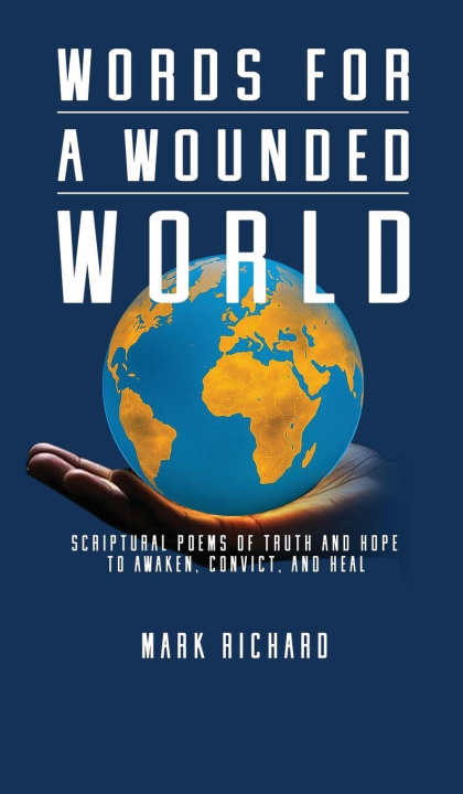 Knjiga Words For A Wounded World Mark Richard