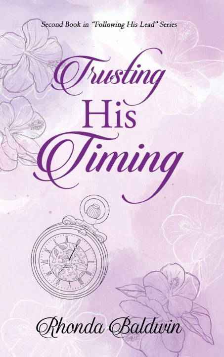 Kniha Trusting His Timing Rhonda Baldwin