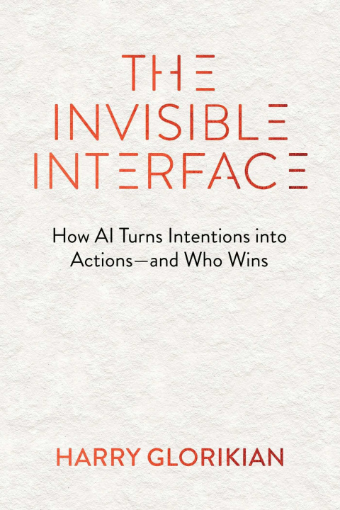 Kniha The Invisible Interface GLORIKIAN HARRY