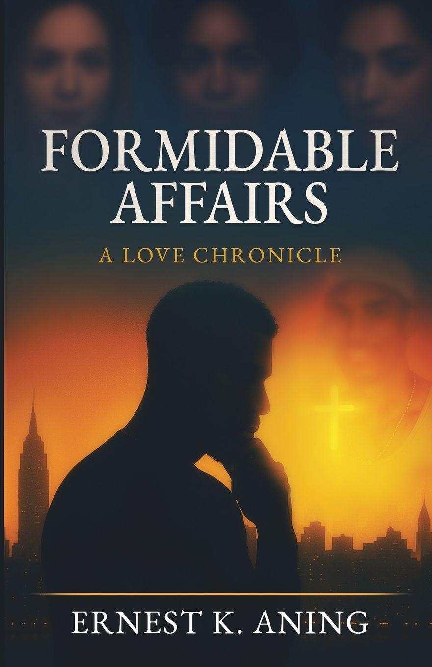 Kniha Formidable Affairs Ernest K. Aning