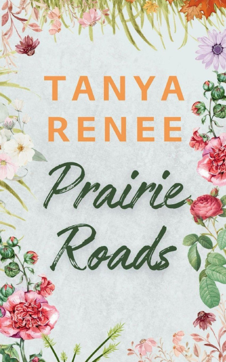 Knjiga Prairie Roads Tanya Renee
