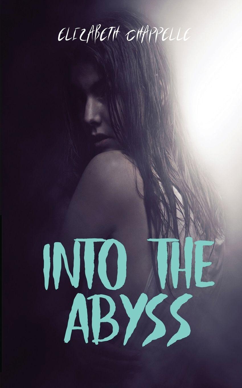 Kniha Into The Abyss Elizabeth Chappelle