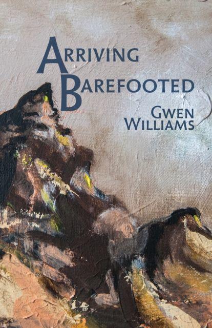 Kniha Arriving Barefooted Gwen Williams