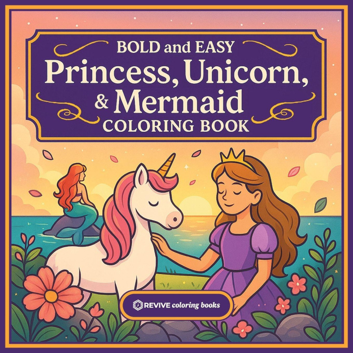 Kniha Bold & Easy Princess, Unicorn, & Mermaid Coloring Book Revive Coloring Books