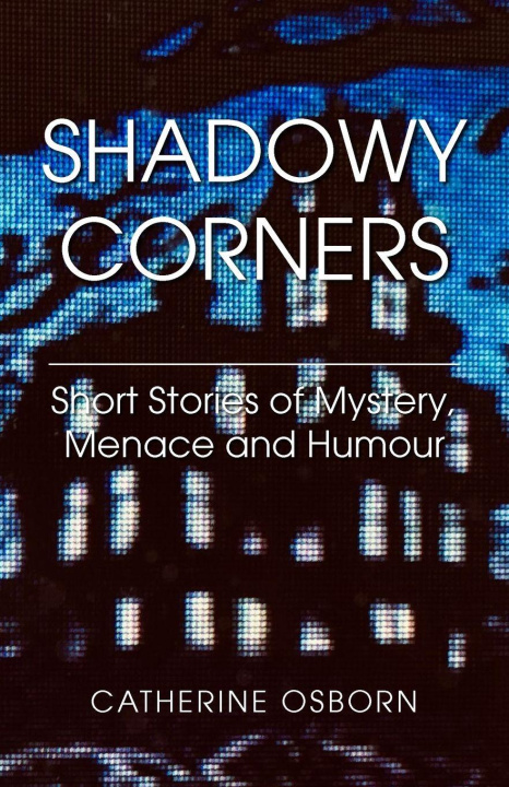 Kniha Shadowy Corners Catherine Osborn