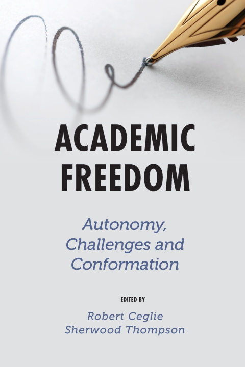 Książka Academic Freedom Robert J. Ceglie