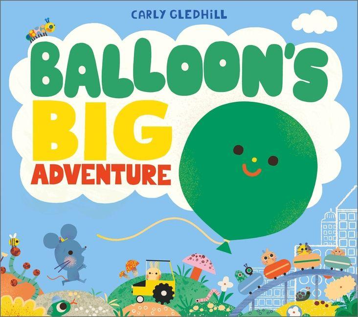 Knjiga Balloon's Big Adventure Carly Gledhill