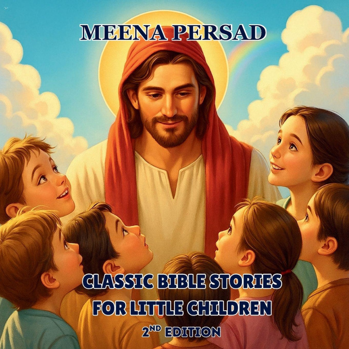 Knjiga Classic Bible Stories for Little Children 2nd Edition Meena Persad