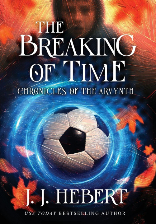 Książka The Breaking of Time J. J. Hebert