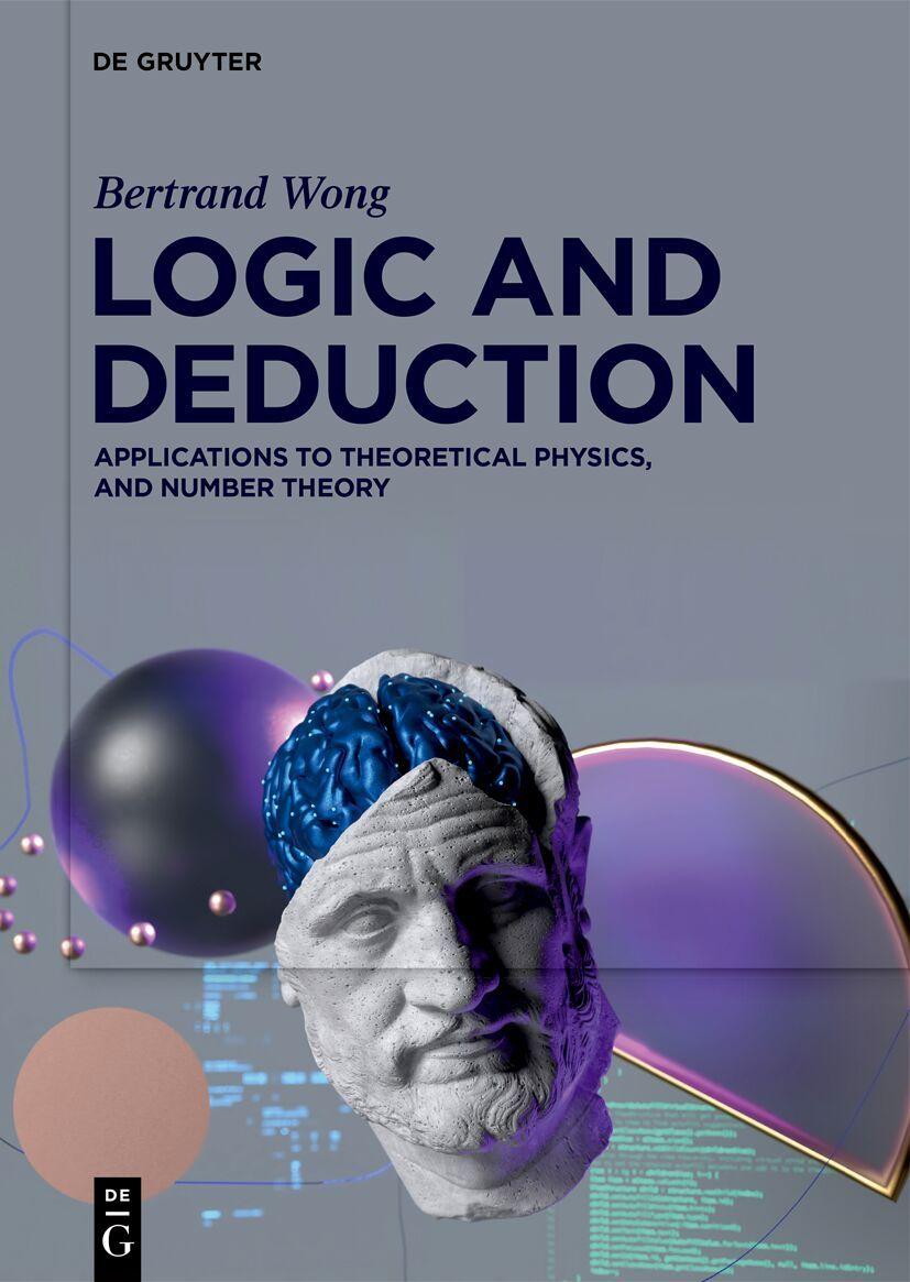 Kniha Logic and Deduction Bertrand Wong