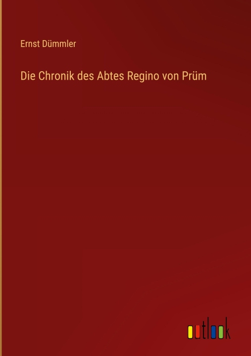 Knjiga Die Chronik des Abtes Regino von Prüm Ernst Dümmler