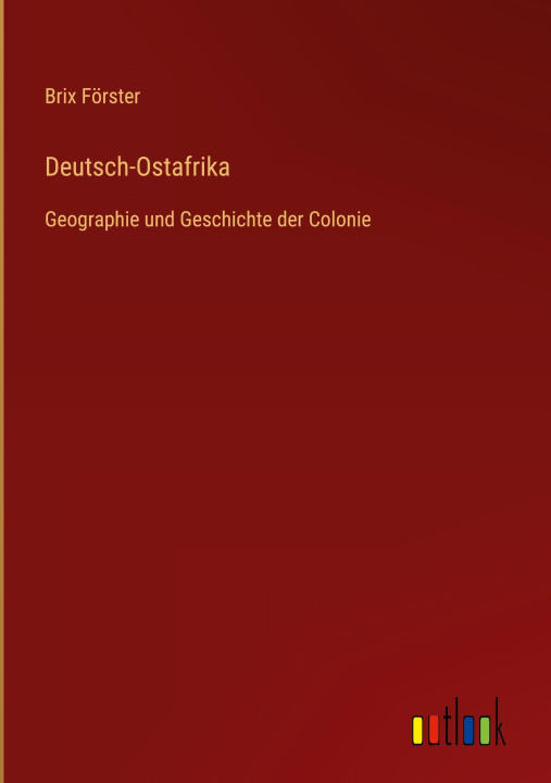 Kniha Deutsch-Ostafrika Brix Förster