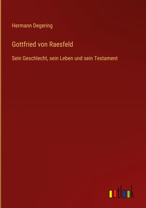 Knjiga Gottfried von Raesfeld Hermann Degering