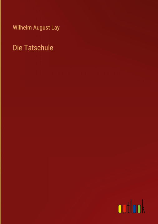 Kniha Die Tatschule 