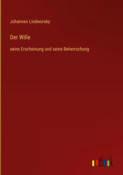 Knjiga Der Wille Johannes Lindworsky