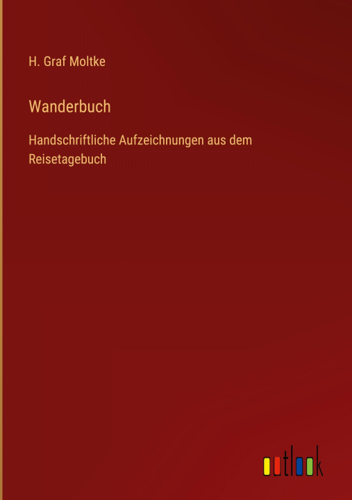 Kniha Wanderbuch H. Graf Moltke