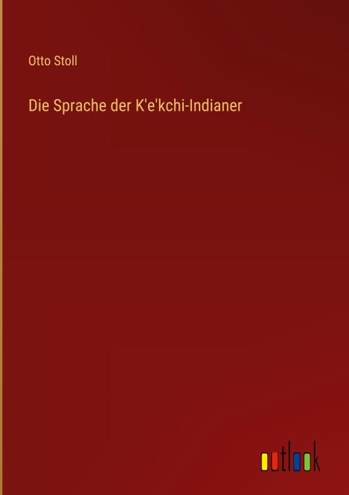 Knjiga Die Sprache der K'e'kchi-Indianer 
