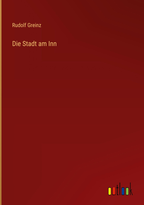 Knjiga Die Stadt am Inn 