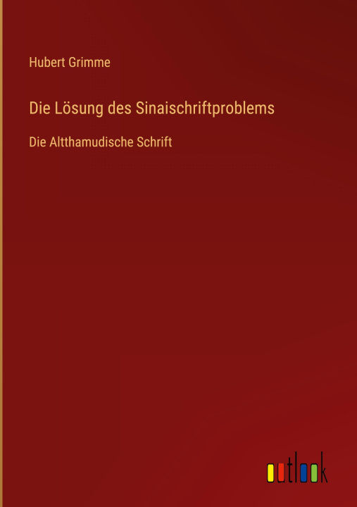 Knjiga Die Lösung des Sinaischriftproblems Hubert Grimme