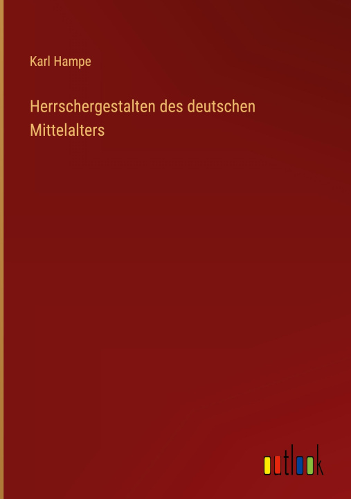 Kniha Herrschergestalten des deutschen Mittelalters 