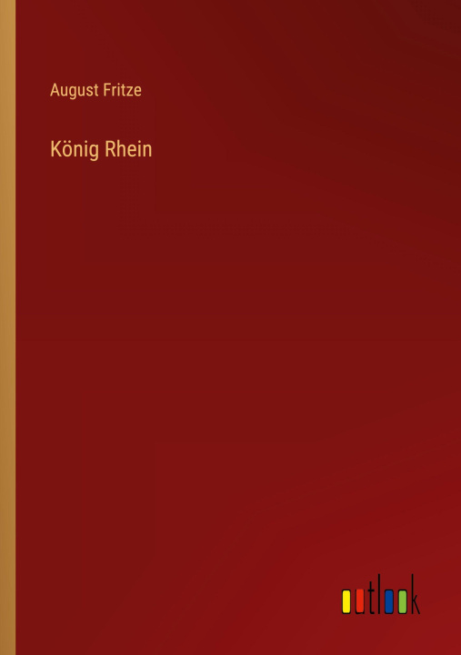 Knjiga König Rhein August Fritze