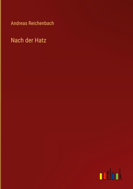 Kniha Nach der Hatz Andreas Reichenbach