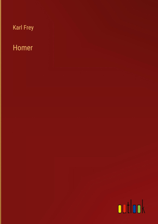 Kniha Homer Karl Frey