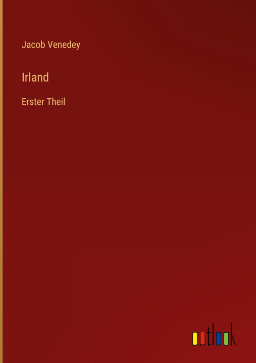 Kniha Irland Jacob Venedey