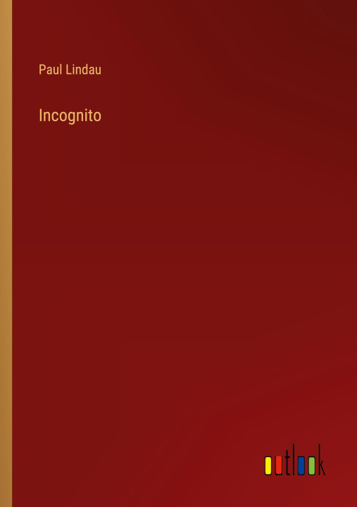 Kniha Incognito Paul Lindau