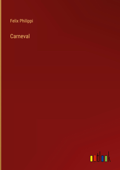 Kniha Carneval Felix Philippi
