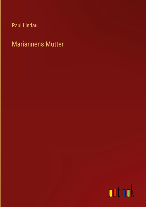 Kniha Mariannens Mutter Paul Lindau