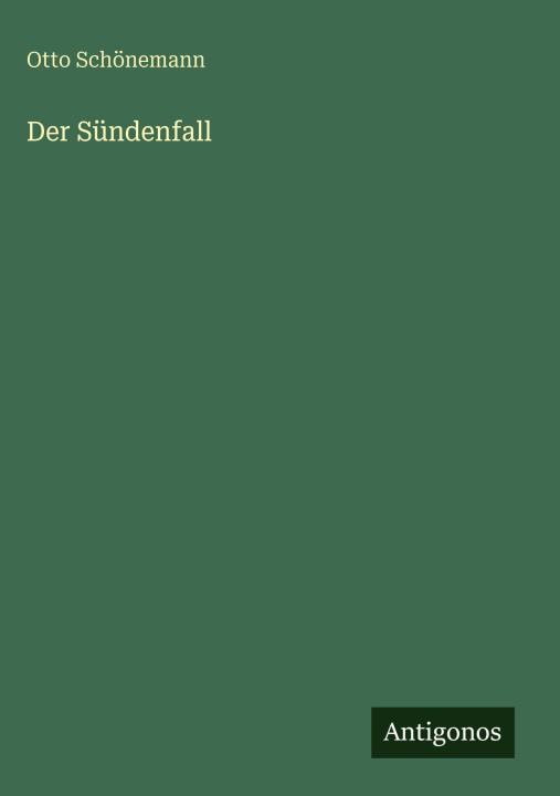 Kniha Der Sündenfall Otto Schönemann